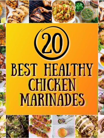 Collage of the "20 Best Healthy Chicken Marinades"