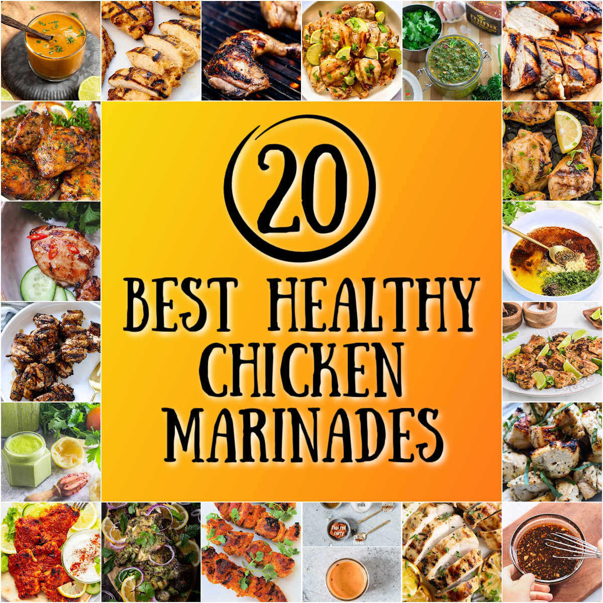 Collage of the "20 Best Healthy Chicken Marinades"