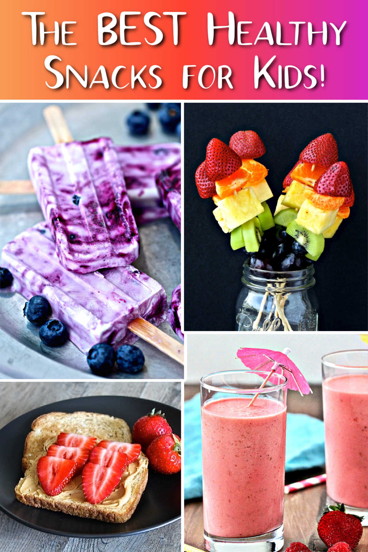 collage of the best healthy snacks for kids