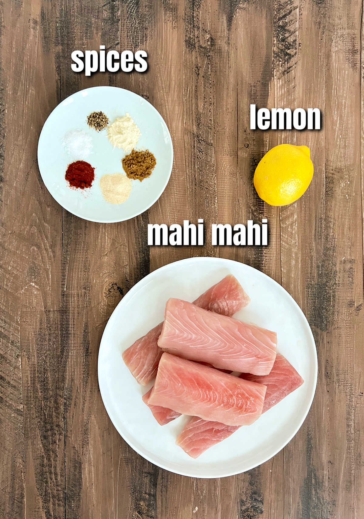 Ingredients for making grilled mahi mahi.